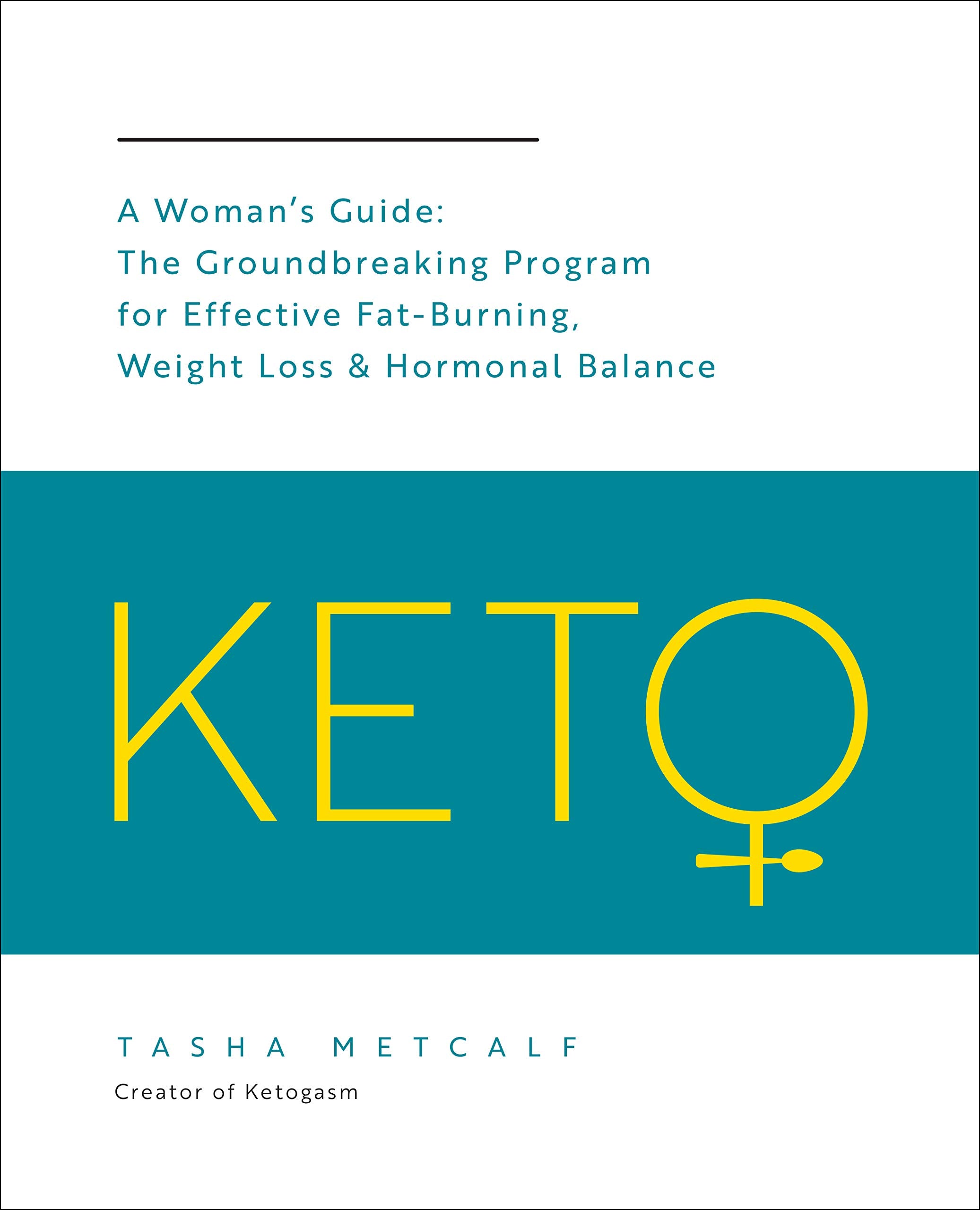 Keto: A Woman's Guide: The Groundbreaking Program for Effective Fat-Burning, Weight Loss & Hormonal Balance (Keto for Your Life, Band 9) Leisure, Home & Garden