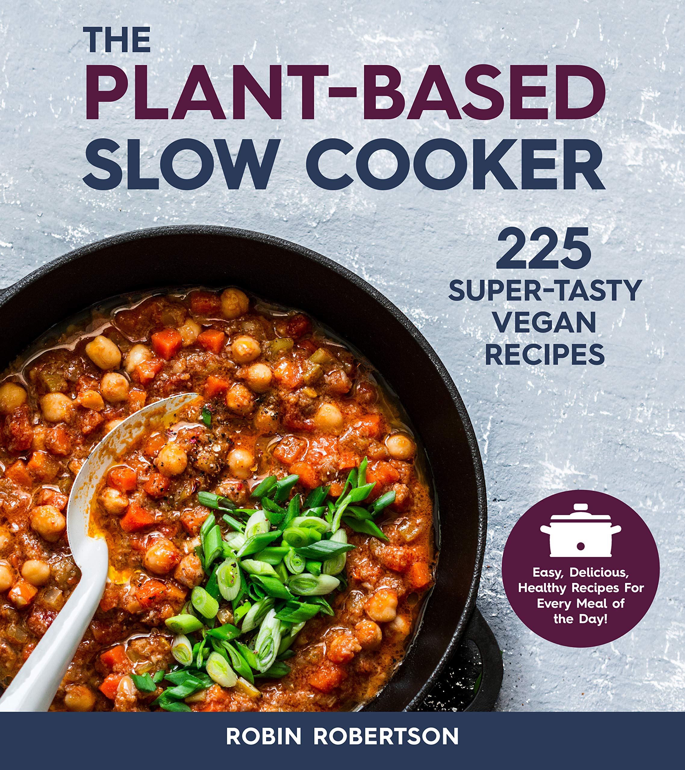 The Plant-Based Slow Cooker Leisure, Home & Garden Books