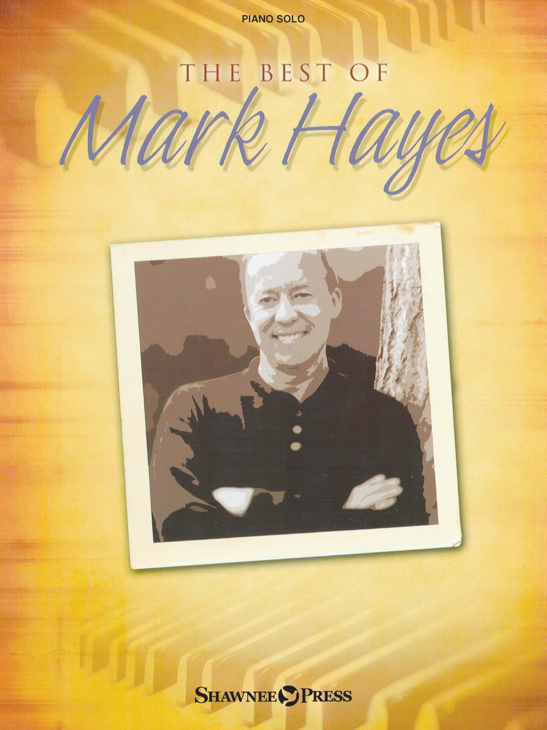 The Best of Mark Hayes Sheet Music