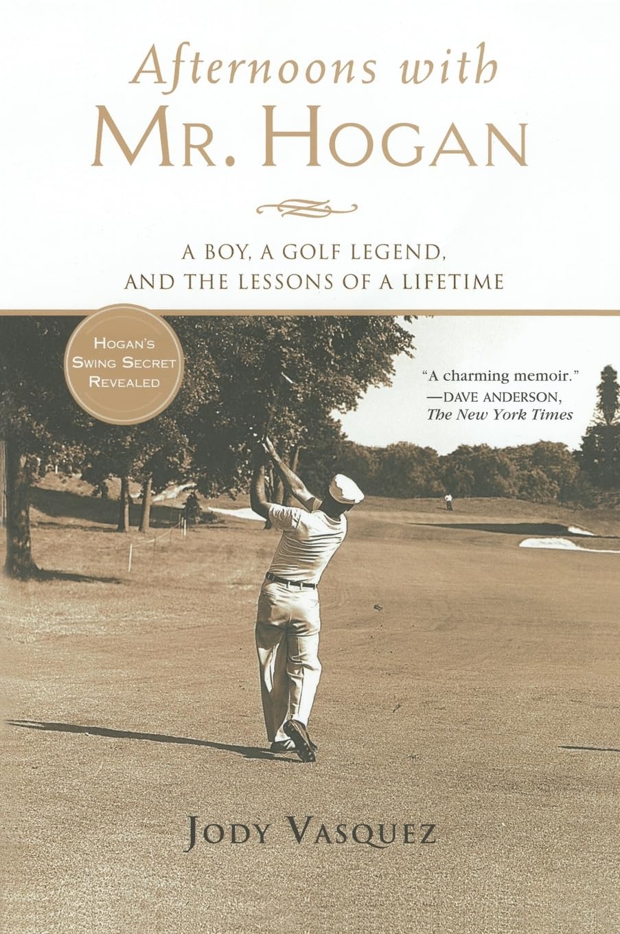 Afternoons with Mr. Hogan: A Boy, a Golf Legend, and the Lessons of a Lifetime Sports