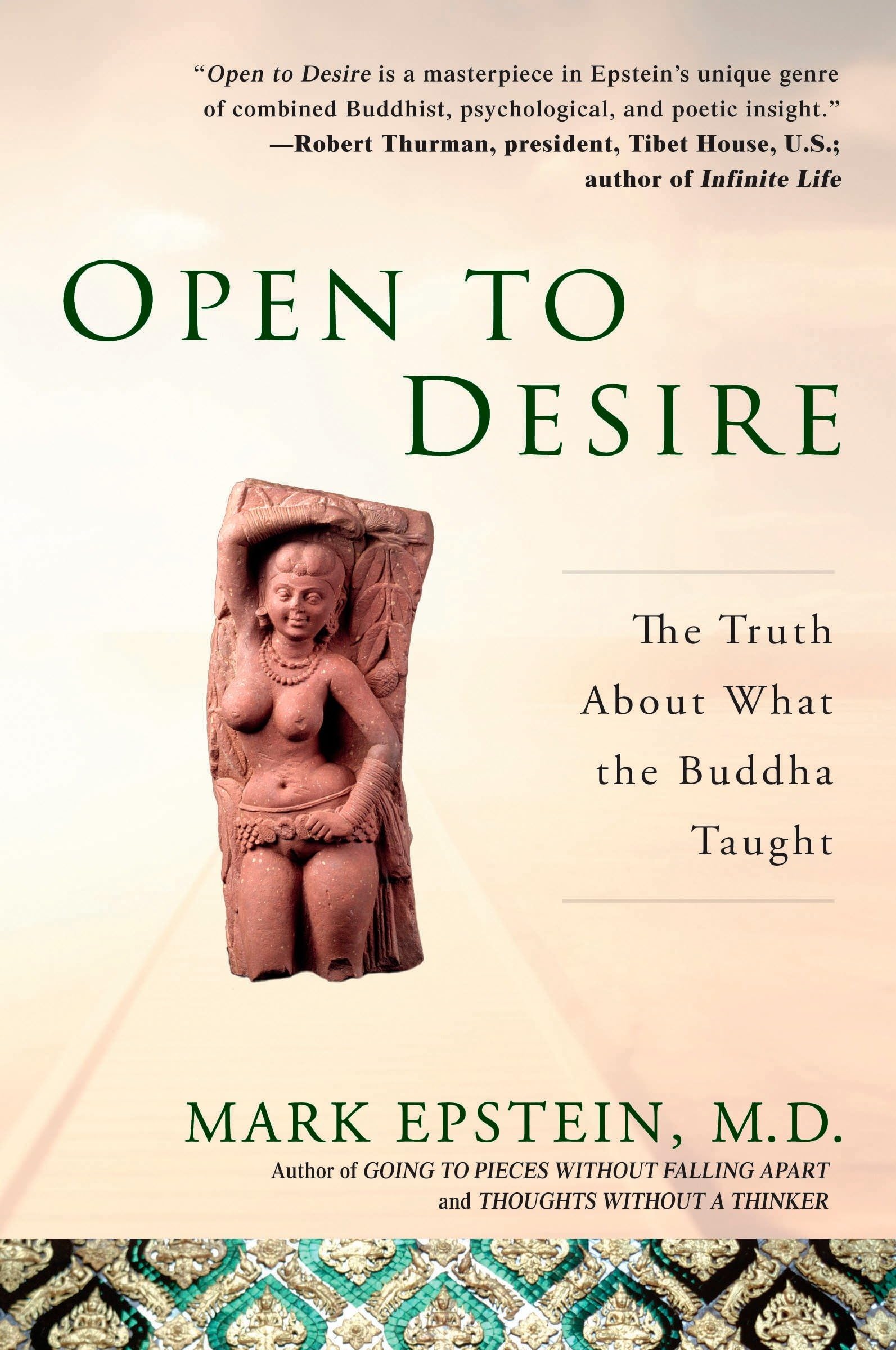 Open to Desire: The Truth About What the Buddha Taught Medicine