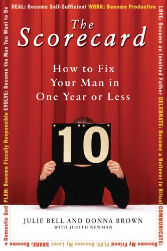 The Scorecard: How to Fix Your Man in One Year or Less Partnership & Love