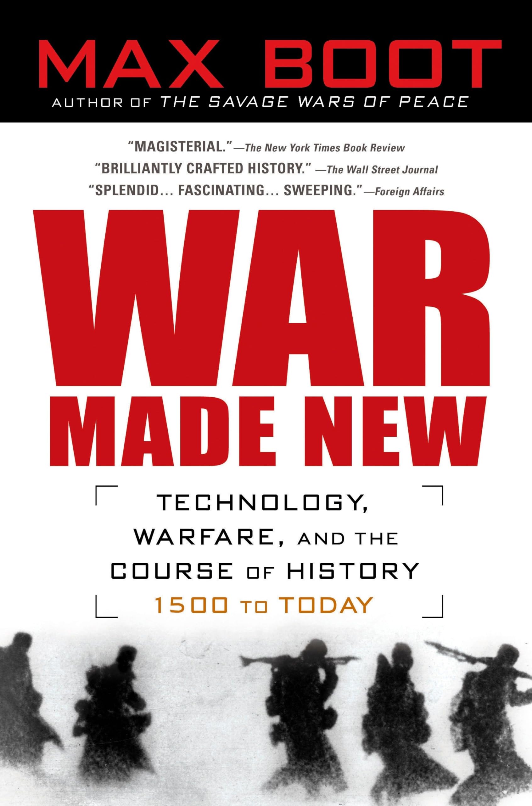 War Made New: Technology, Warfare, and the Course of History, 1500 to Today Media & Communication