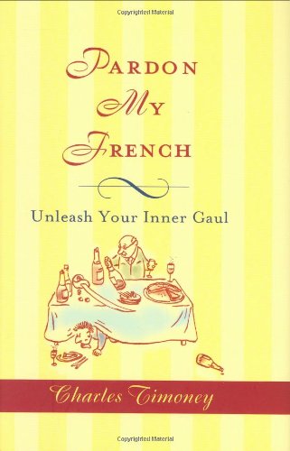 Pardon My French: Unleash Your Inner Gaul Foreign Languages ​​& Dictionaries
