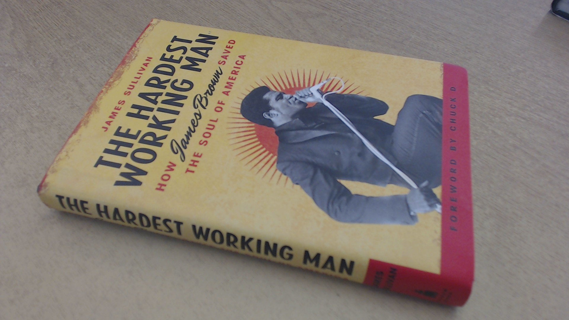 The Hardest Working Man: How James Brown Saved the Soul of America Pop culture