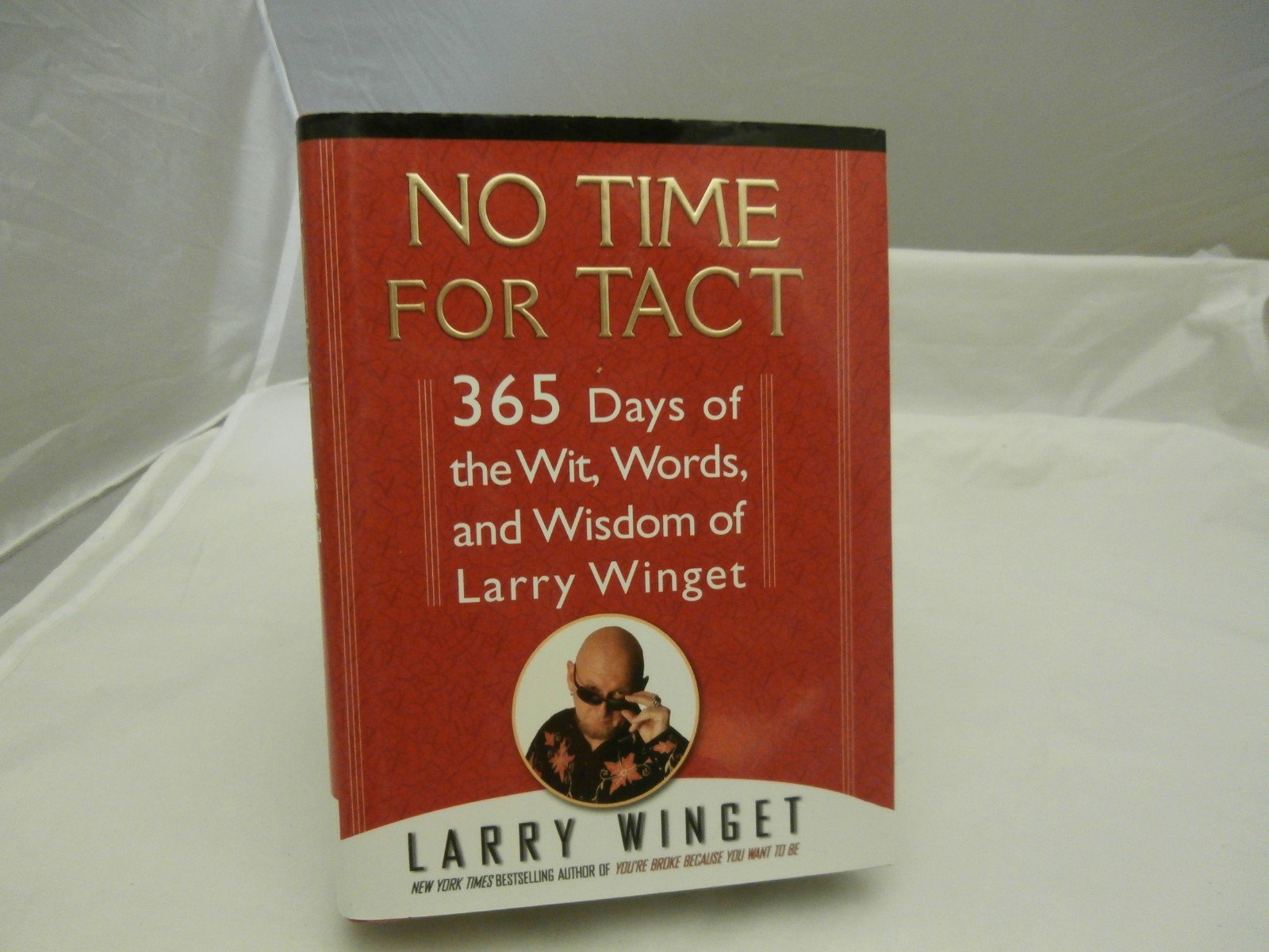 No Time for Tact: 365 Days of the Wit, Words, and Wisdom of Larry Winget Business, Finance & Career