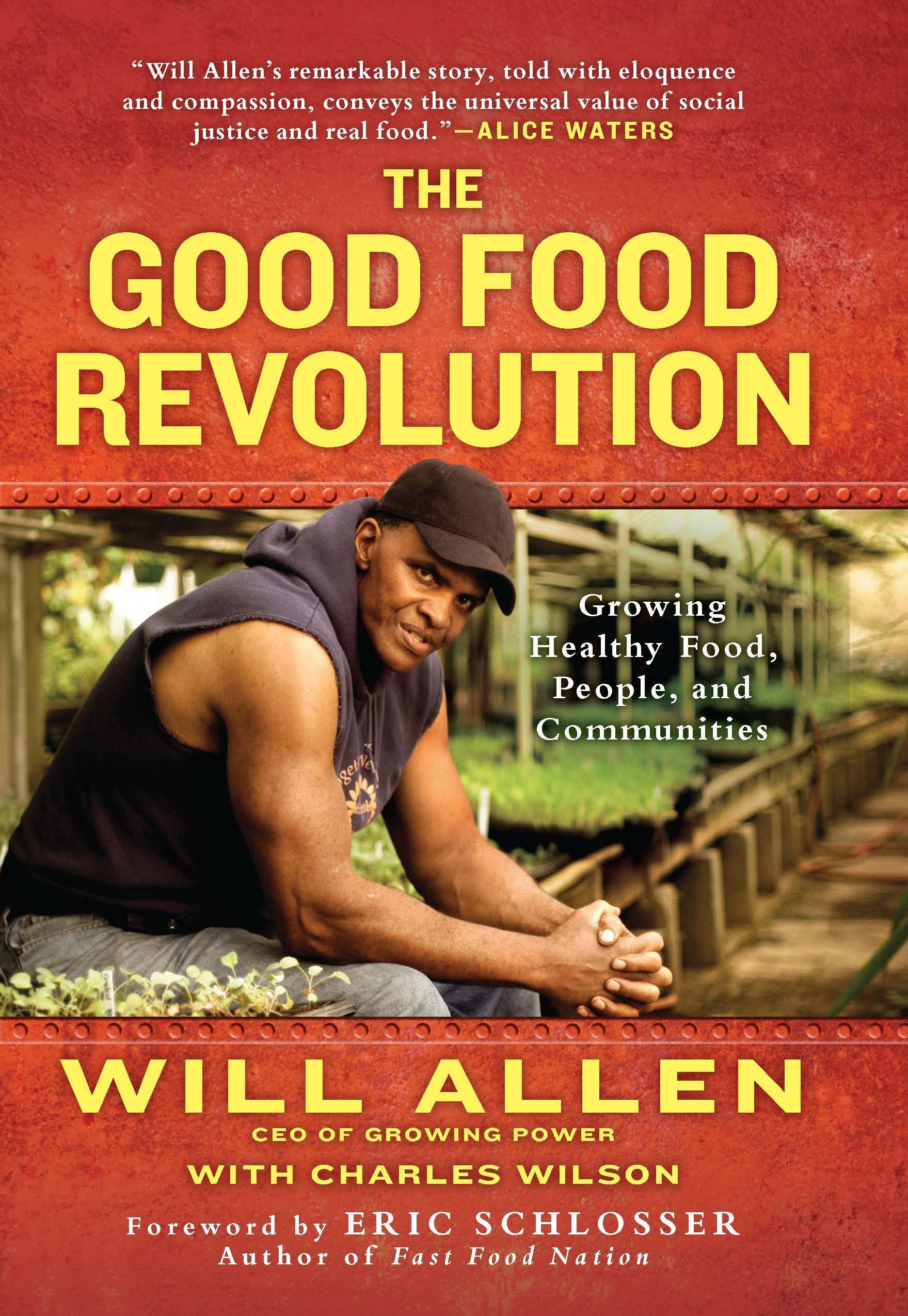 The Good Food Revolution: Growing Healthy Food, People, and Communities Business, Finance & Career