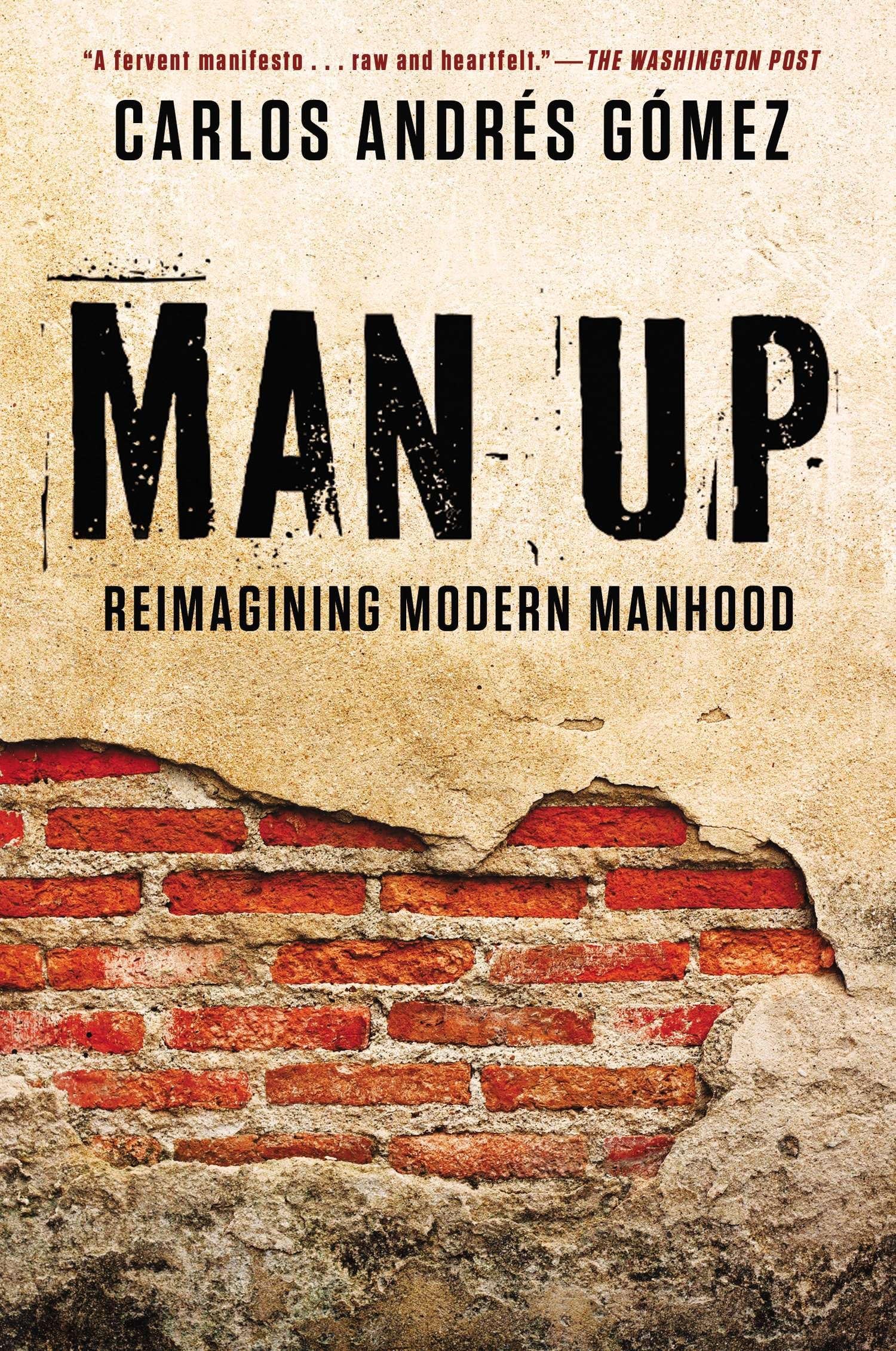 Man Up: Reimagining Modern Manhood book