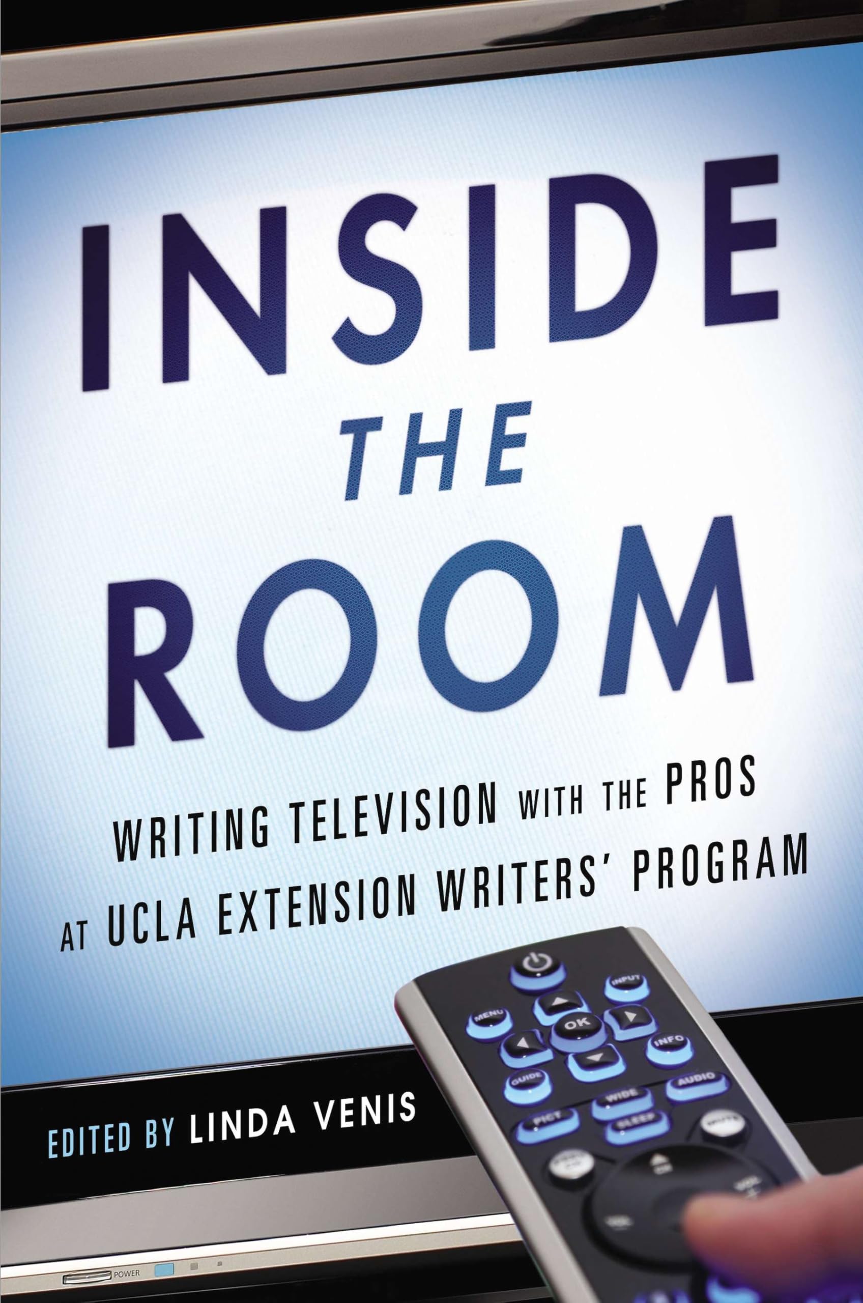 Inside the Room: Writing Television with the Pros at UCLA Extension Writers' Program Media & Communication