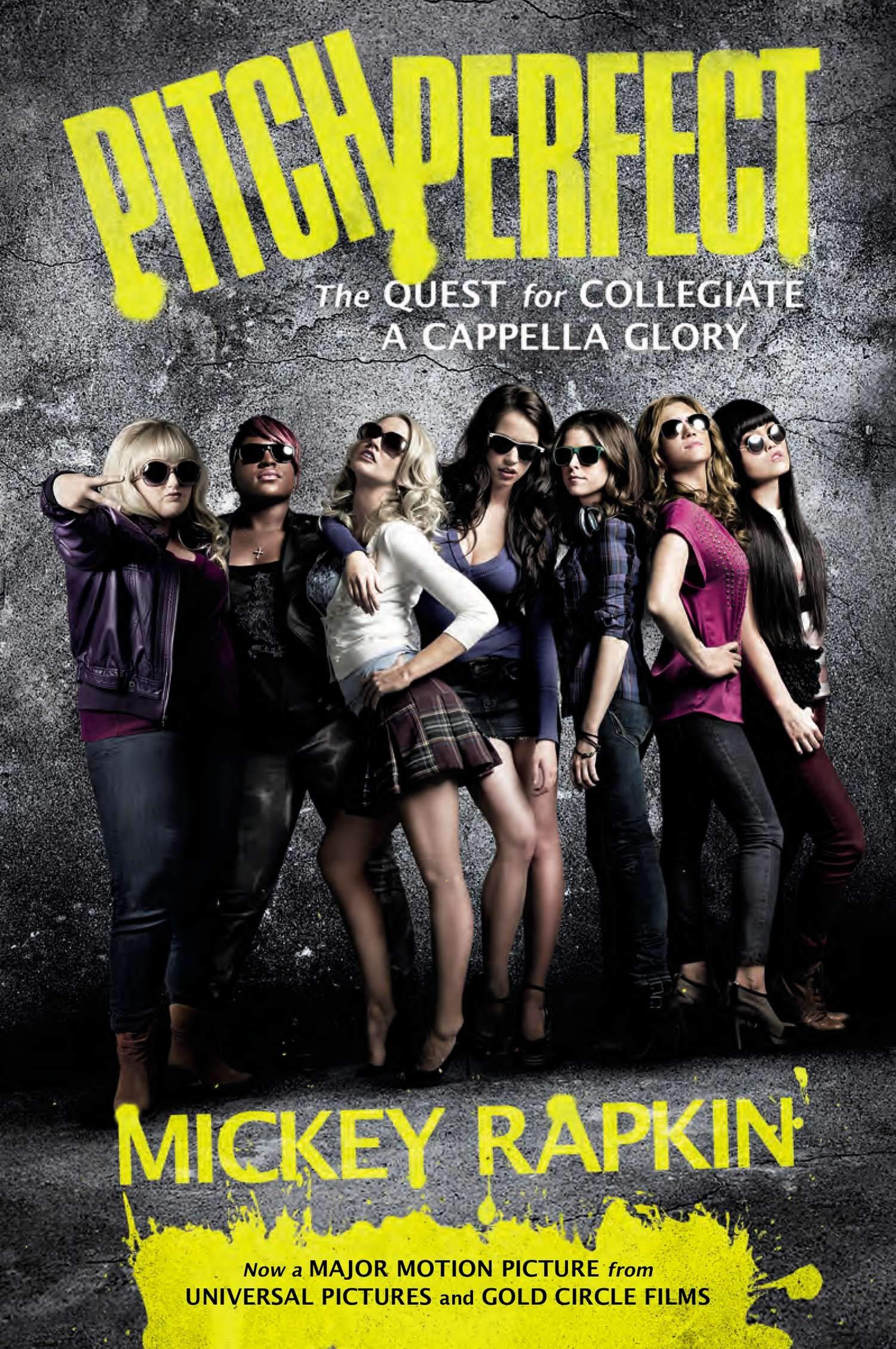 Pitch Perfect. Movie Tie-In: The Quest for Collegiate A Cappella Glory Social Sciences