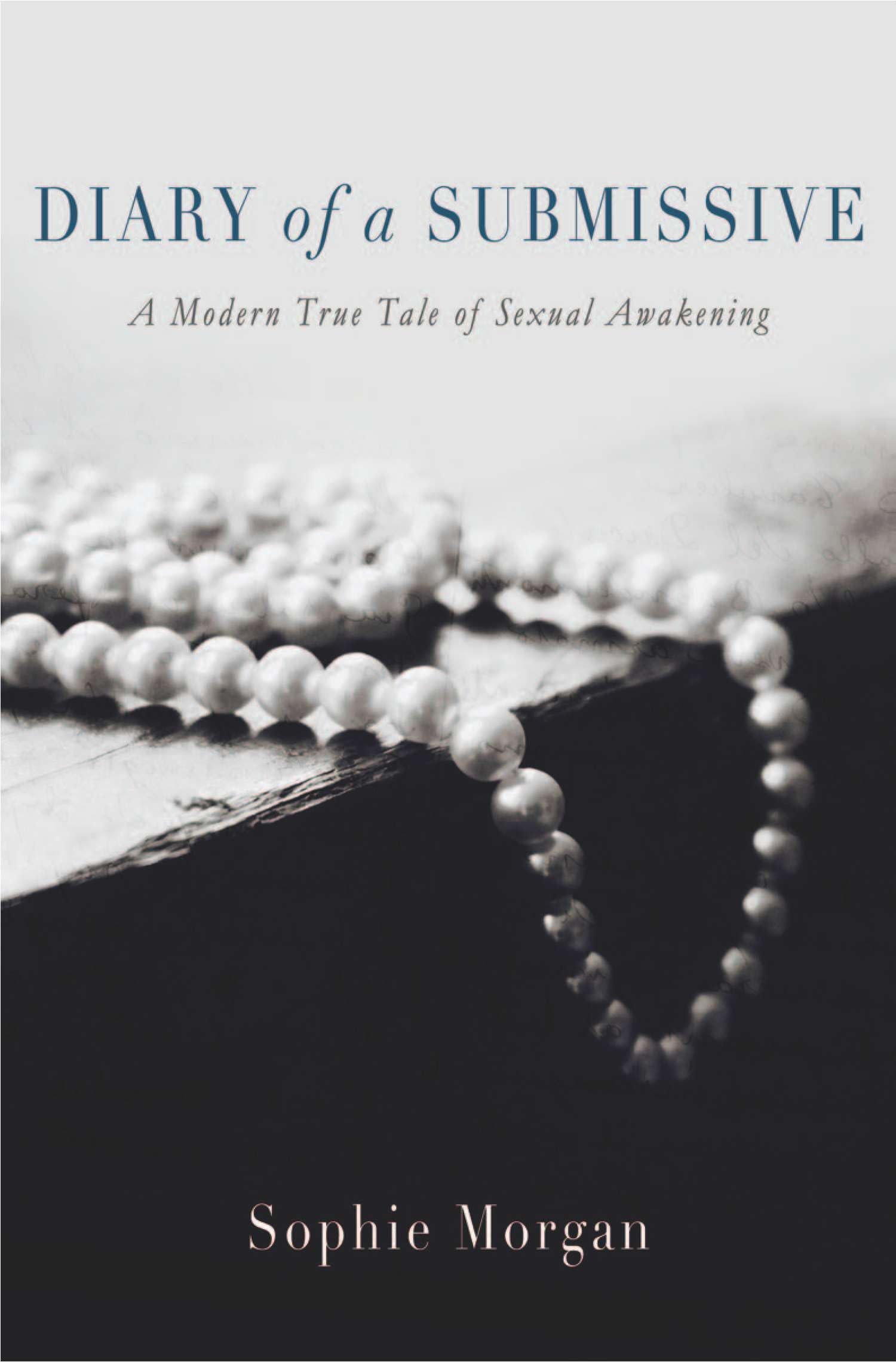 Diary of a Submissive: A Modern True Tale of Sexual Awakening Art & Literature