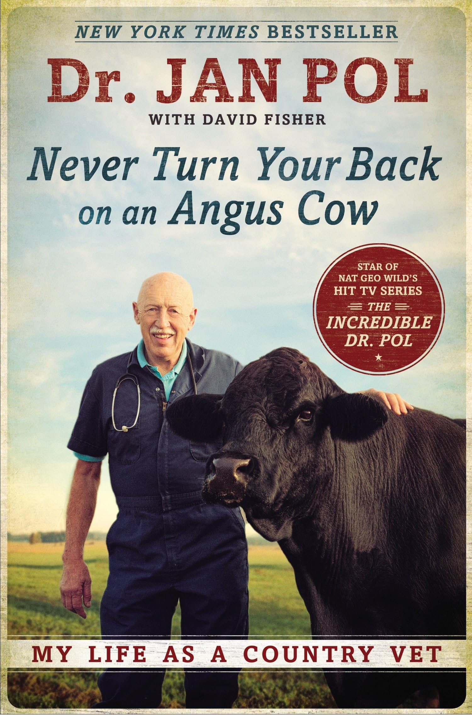 Never Turn Your Back on an Angus Cow: My Life as a Country Vet Medicine