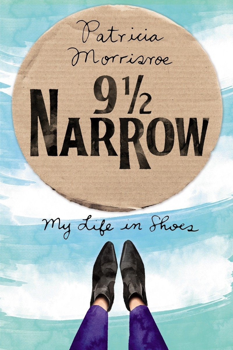 9 1/2 Narrow: My Life in Shoes Personalities