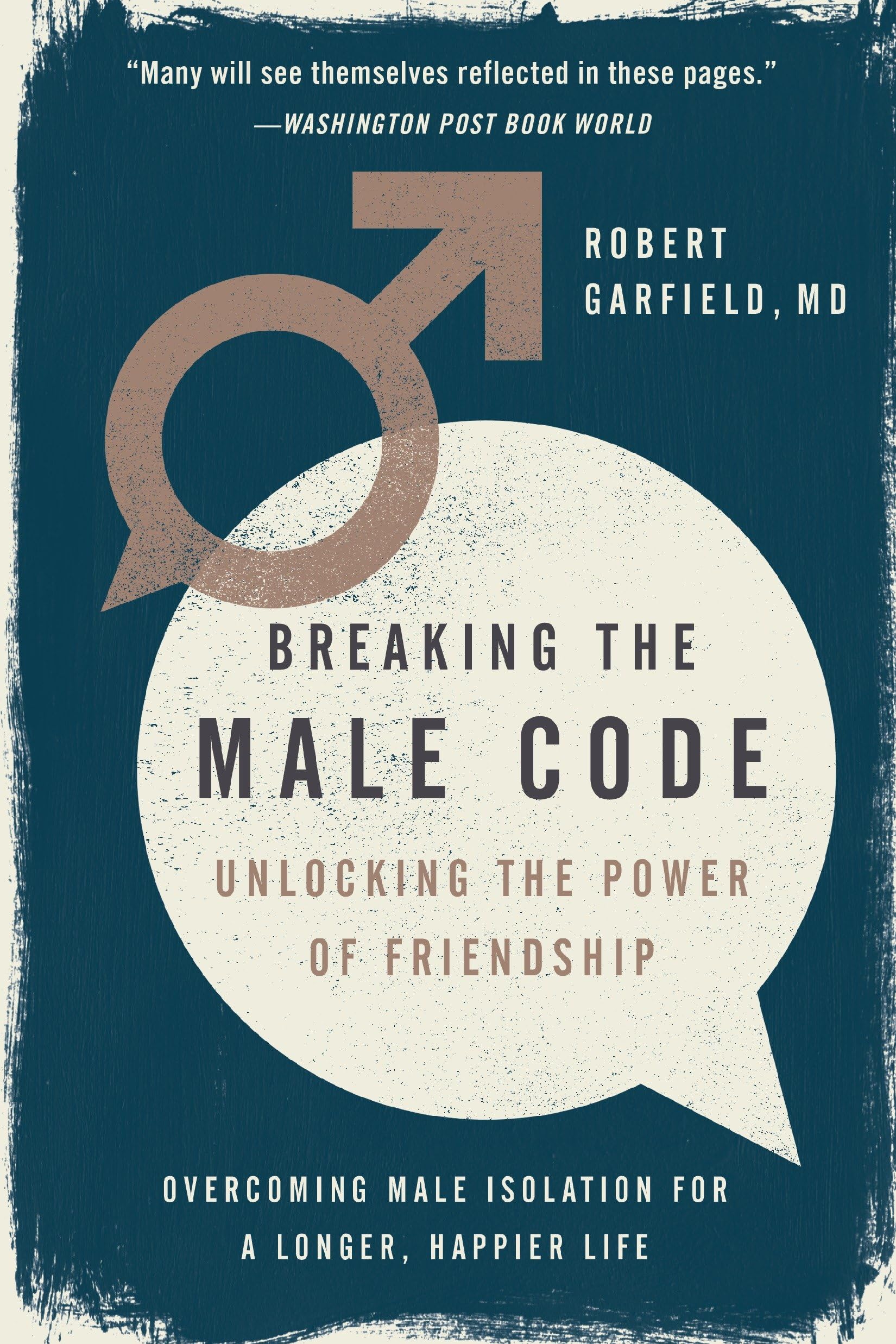 Breaking the Male Code: Unlocking the Power of Friendship Social Sciences