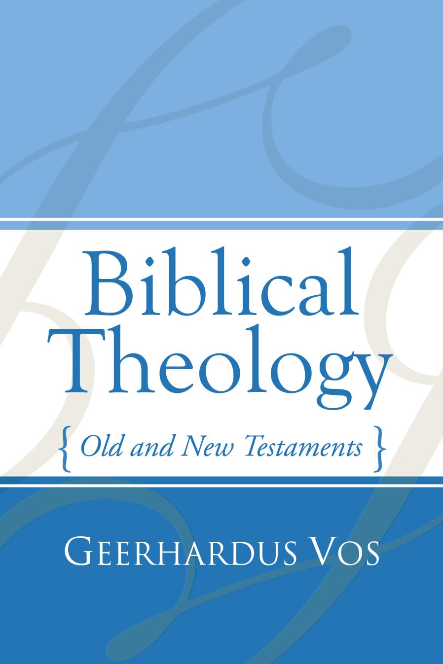 Biblical Theology: Old and New Testaments Philosophy