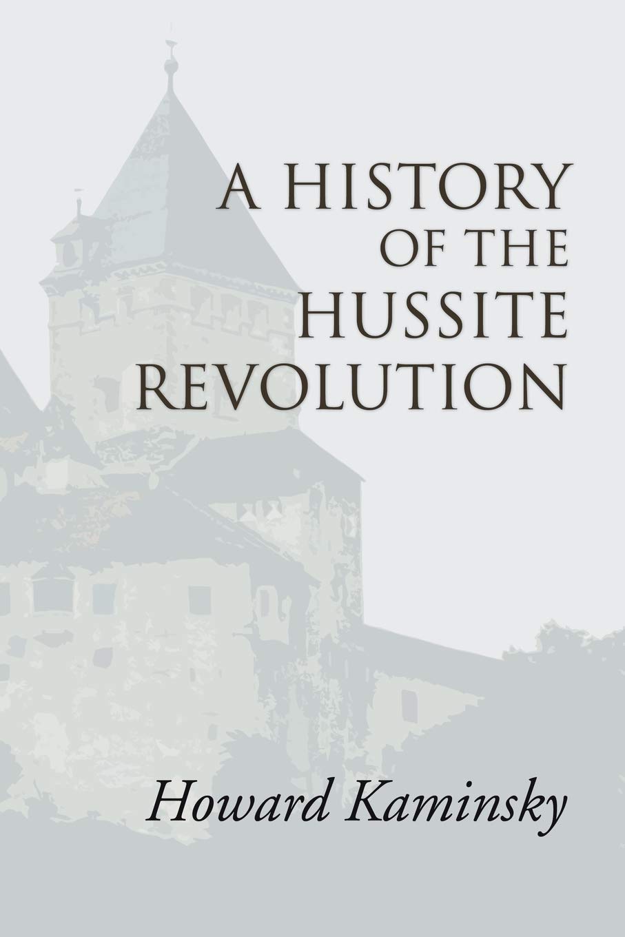 A History of the Hussite Revolution Philosophy