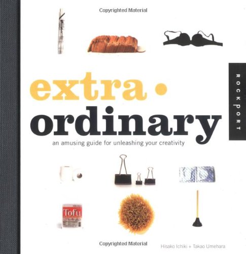 Extra Ordinary: An Amusing Guide For Unleashing Your Creativity: Creative Ideas for Everyday Objects Second-hand books on film, art and culture