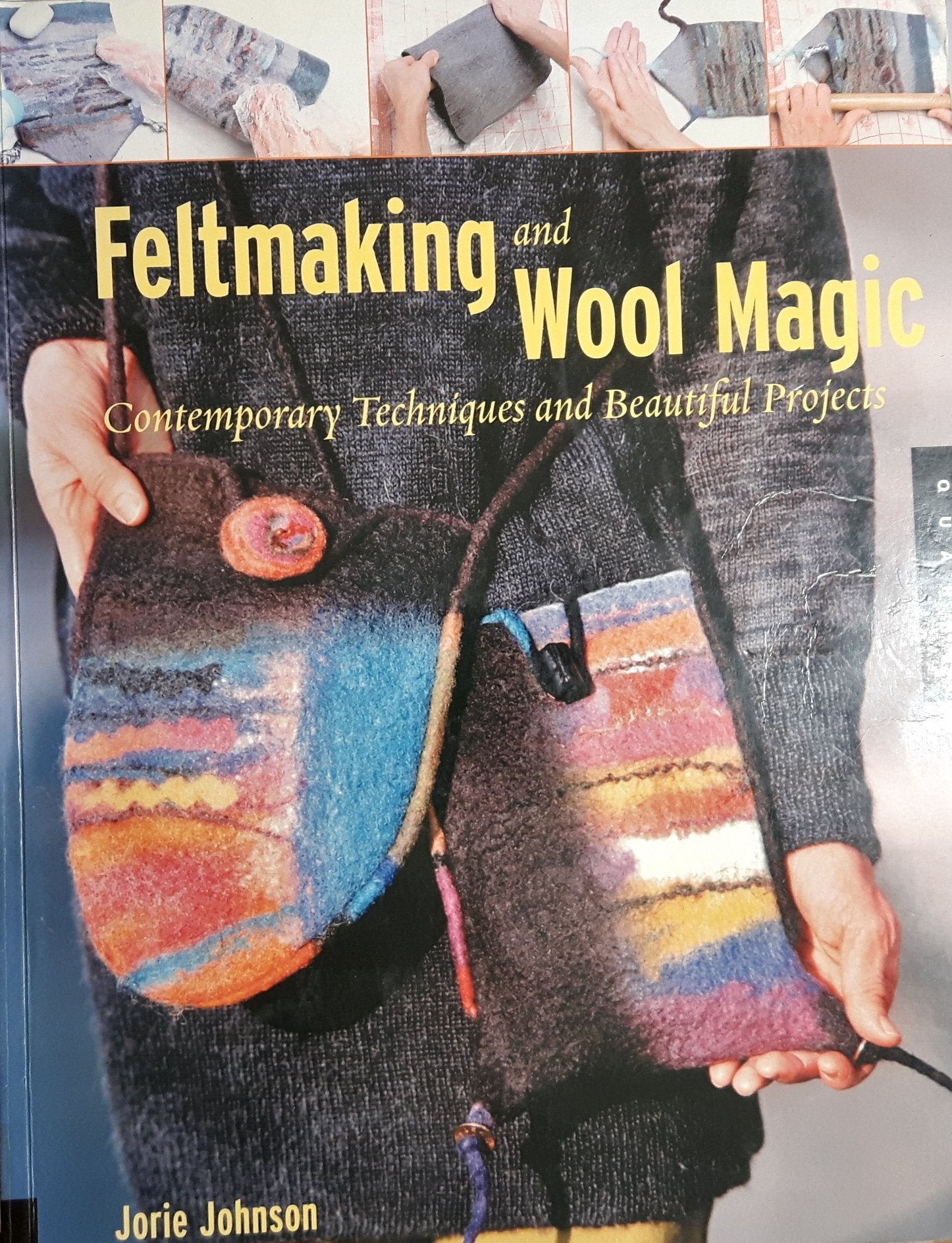 Feltmaking And Wool Magic: Contemporary Techniques and Beautiful Projects Hobbies & Crafts Books