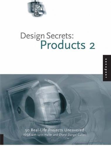 Design Secrets: Products 2: 50 Real-life Product Design Projects Uncovered (Design Secrets: Products - 50 Real-life Projects Uncovered) Film, Art & Culture
