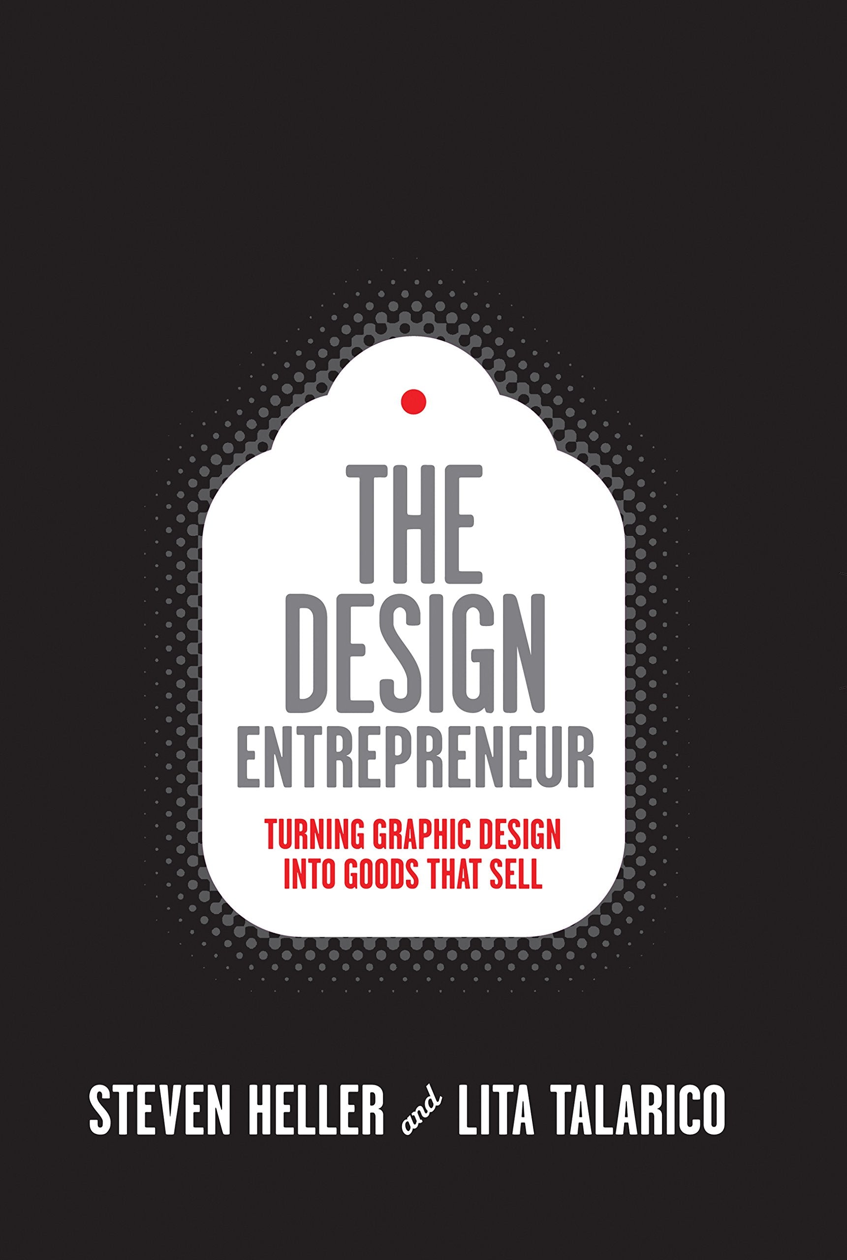 Design Entrepreneur (Slipcased): Turning Graphic Design Into Goods That Sell (Design Field Guide) Film, Art & Culture