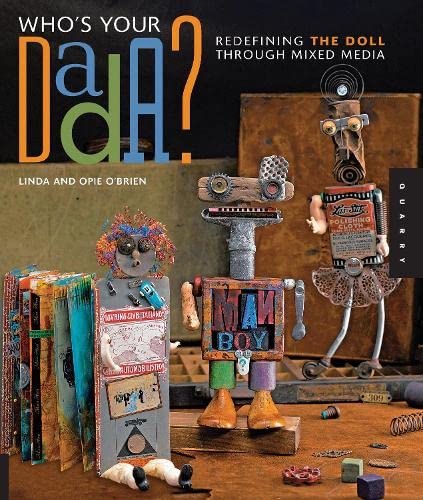 Who's Your DADA?: Redefining the Doll Through Mixed Media Film, Art & Culture
