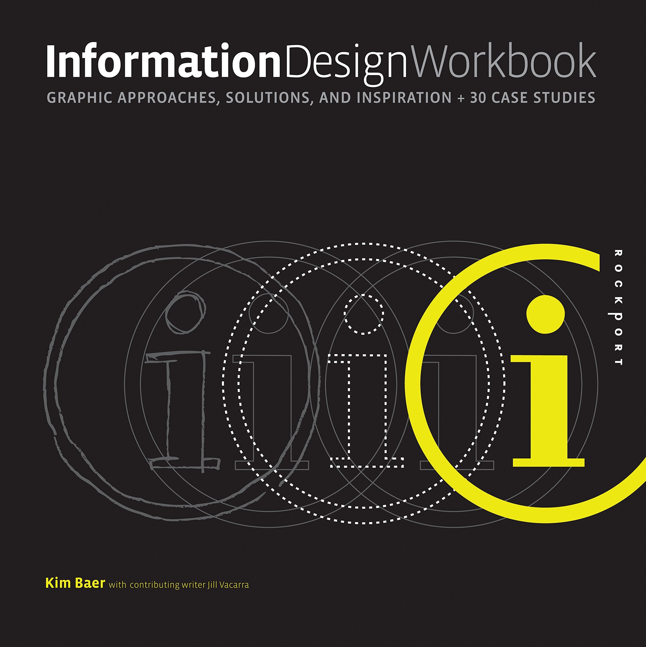 Information Design Workbook: Graphic approaches, solutions, and inspiration + 30 case studies Film, Art & Culture