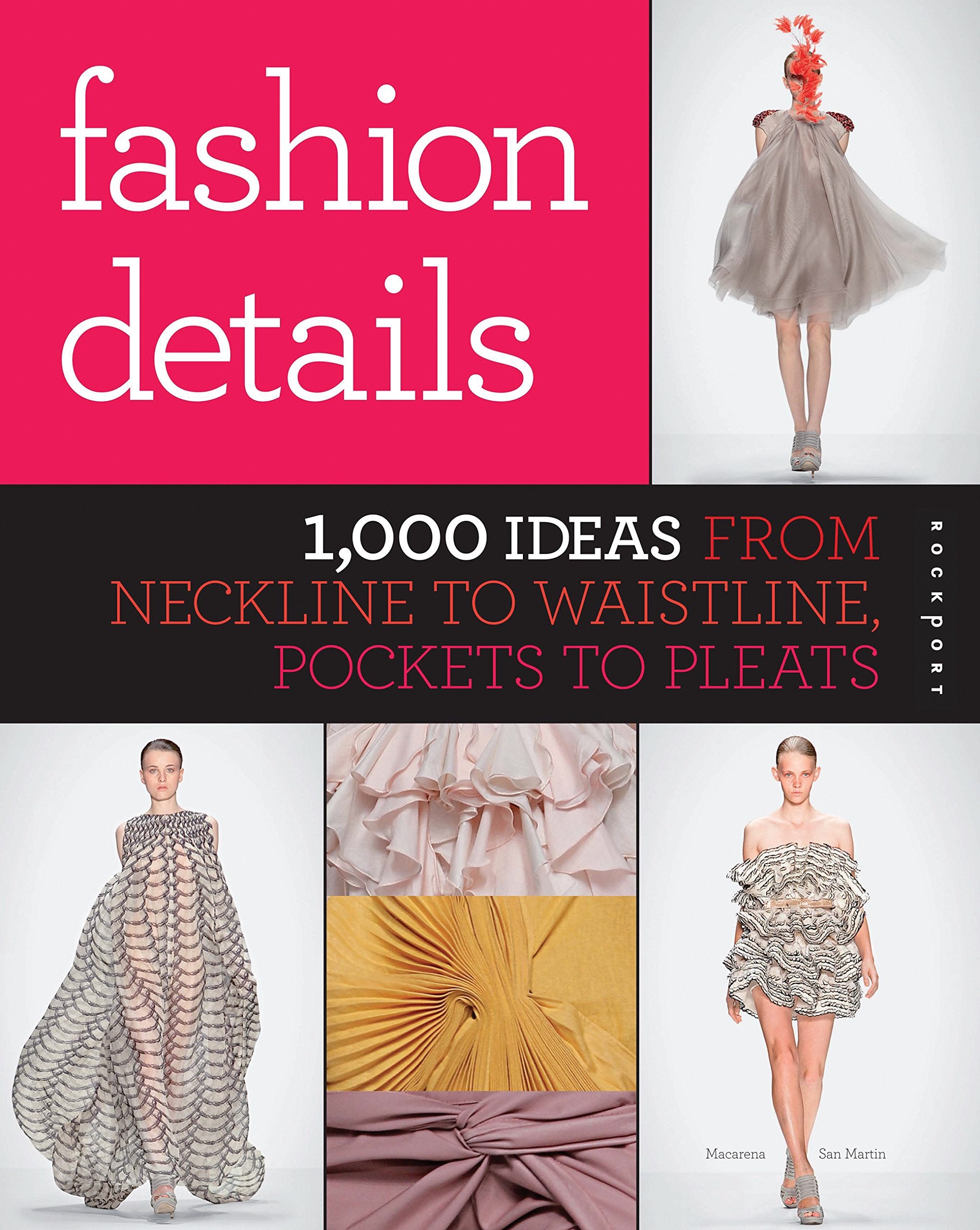 Fashion Details: 1,000 Ideas from Neckline to Waistline, Pockets to Pleats Social Sciences
