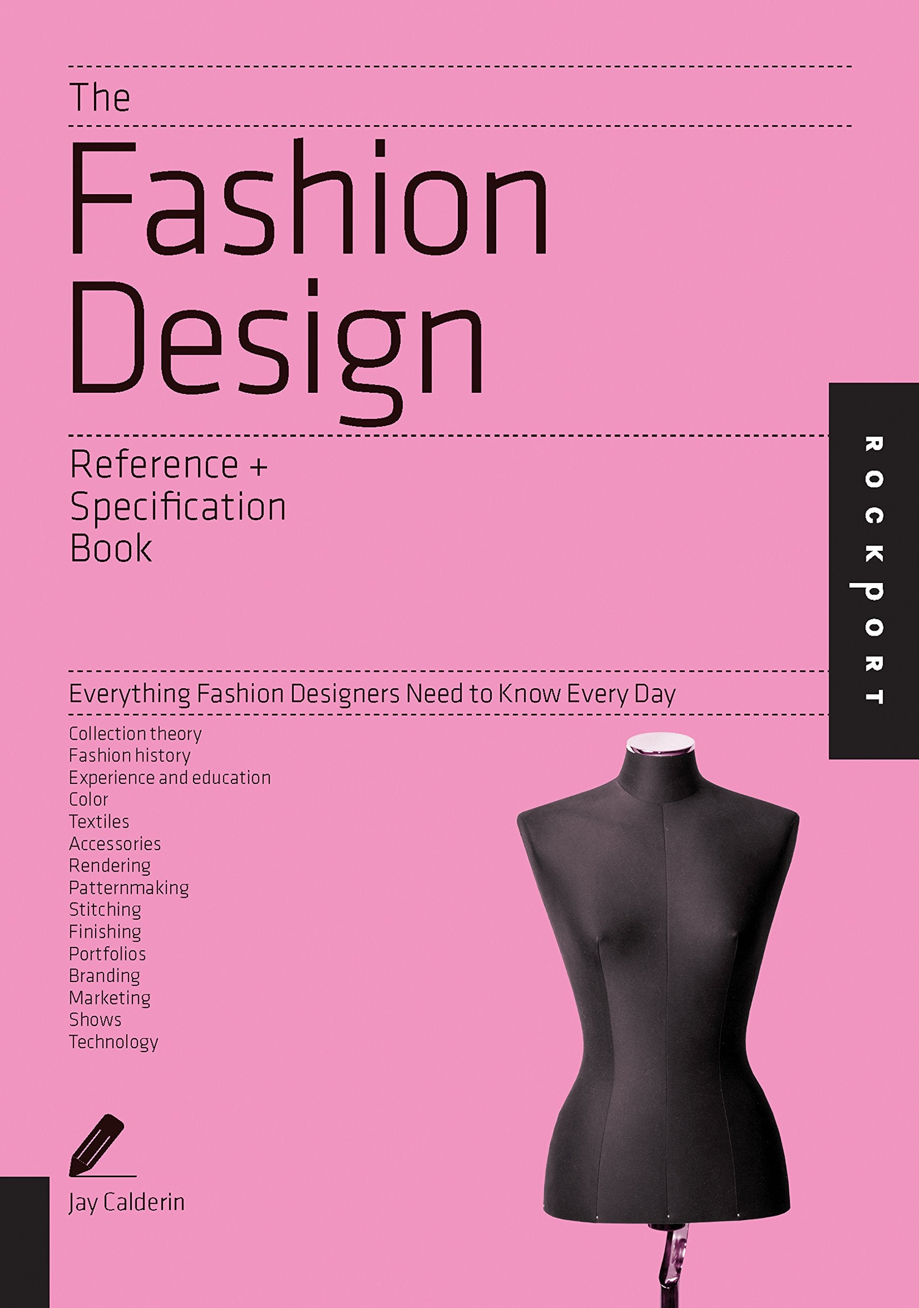Fashion Design Reference & Specification Book: Everything Fashion Designers Need to Know Every Day Business, Finance & Career