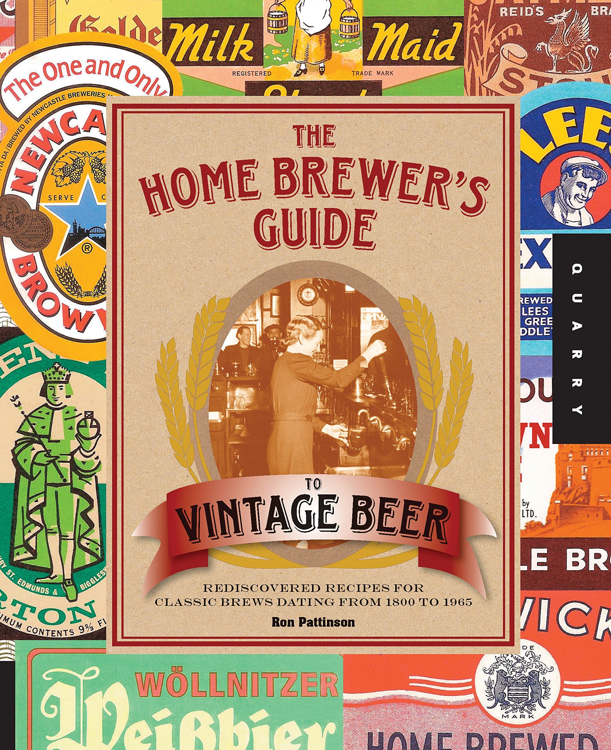 Home Brewer's Guide to Vintage Beer: Rediscovered Recipes for Classic Brews Dating from 1800 to 1965 Leisure, Home & Garden
