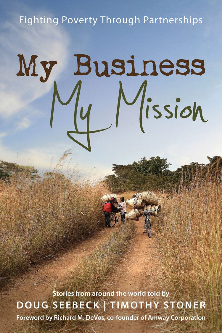 My Business, My Mission: Fighting Poverty Through Partnerships: Stories from Around the World Books