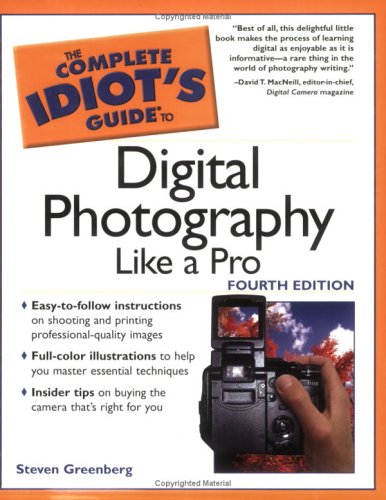 The Complete Idiot's Guide to Digital Photography Like a Pro Photography