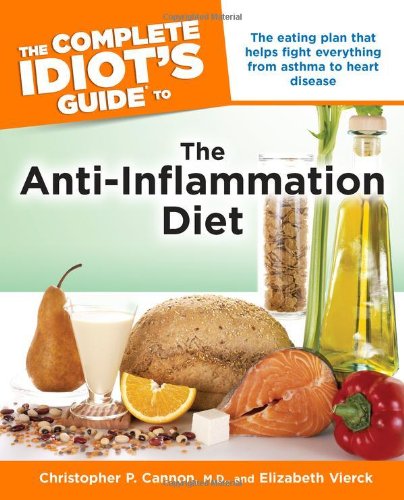 The Complete Idiot's Guide to the Anti-inflammation Diet Health, Nutrition & Fitness