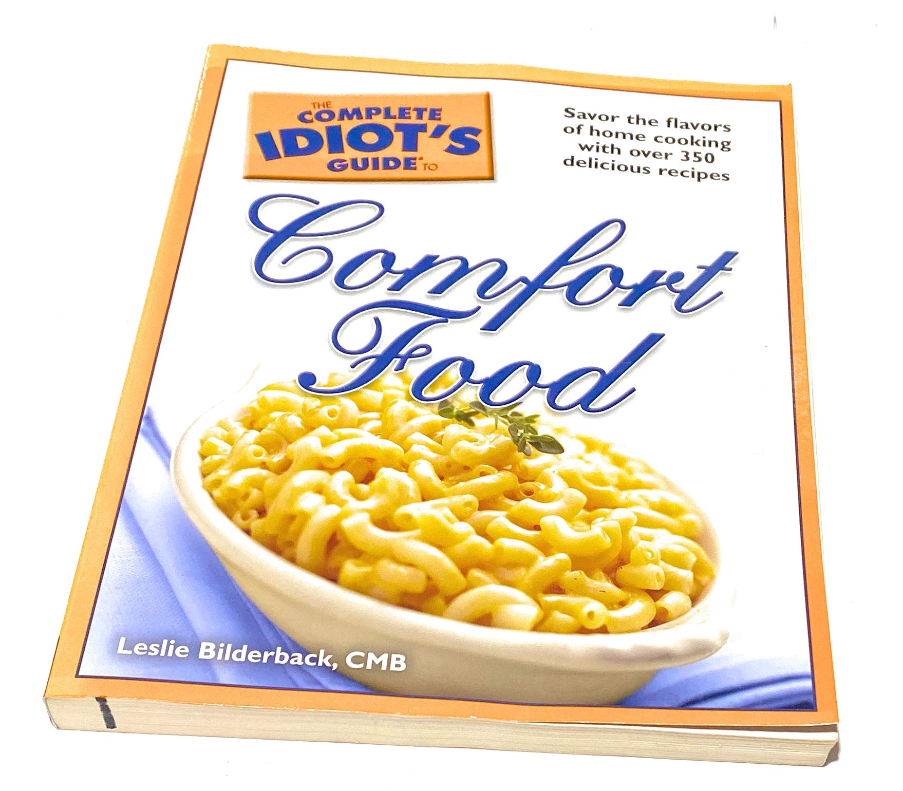 The Complete Idiot's Guide to Comfort Food (Complete Idiot's Guides) Cooking & Enjoying