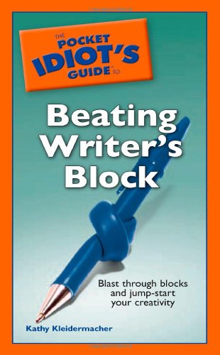 The Pocket Idiot's Guide to Beating Writer's Block Media & Communication