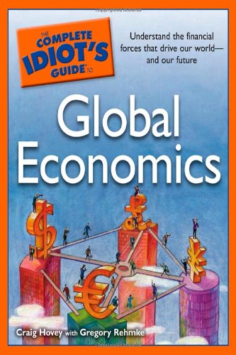 The Complete Idiot's Guide to Global Economics (Complete Idiot's Guides) Business, Finance & Career