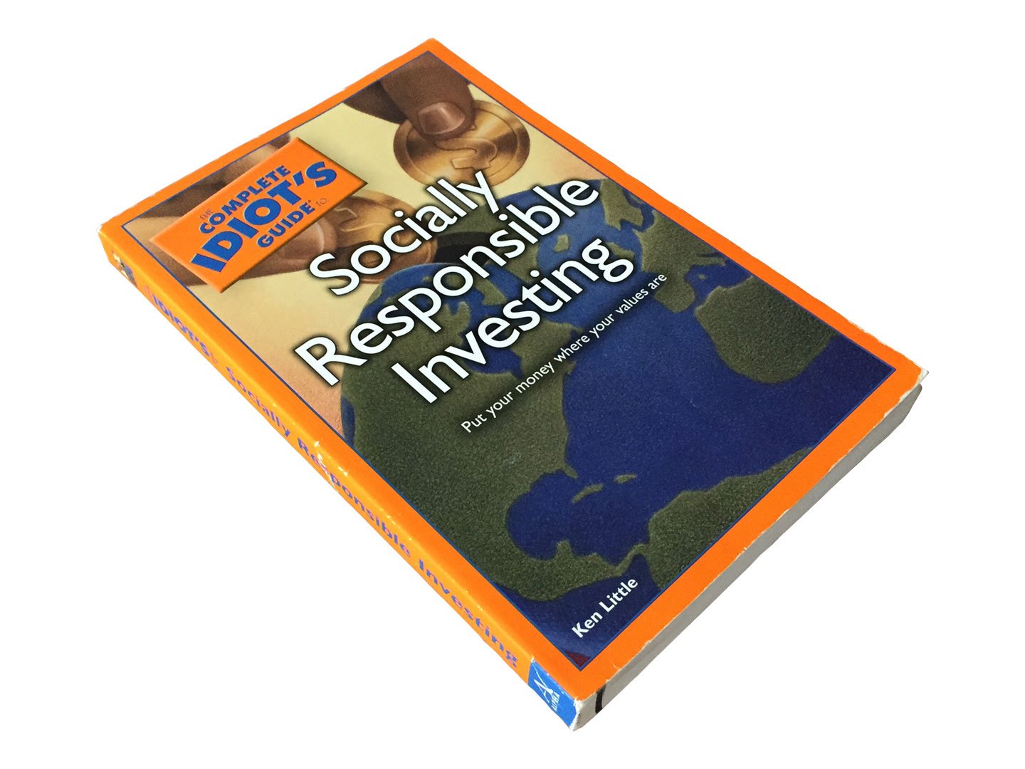 The Complete Idiot's Guide to Socially Responsible Investing (Complete Idiot's Guides) Business, Finance & Career