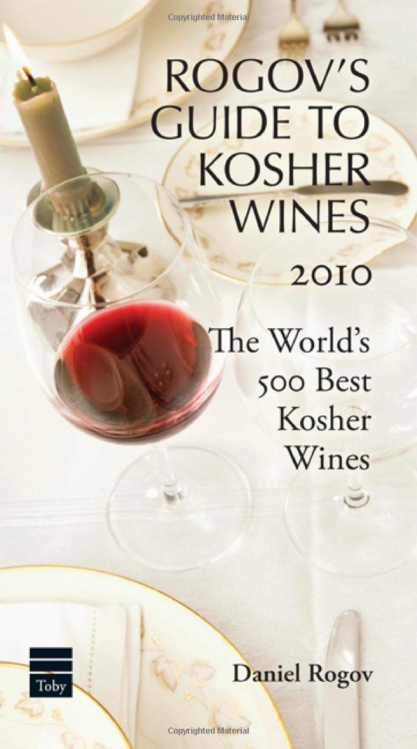 Rogov's Guide to Kosher Wines 2010: The World's 500 Best Kosher Wines book