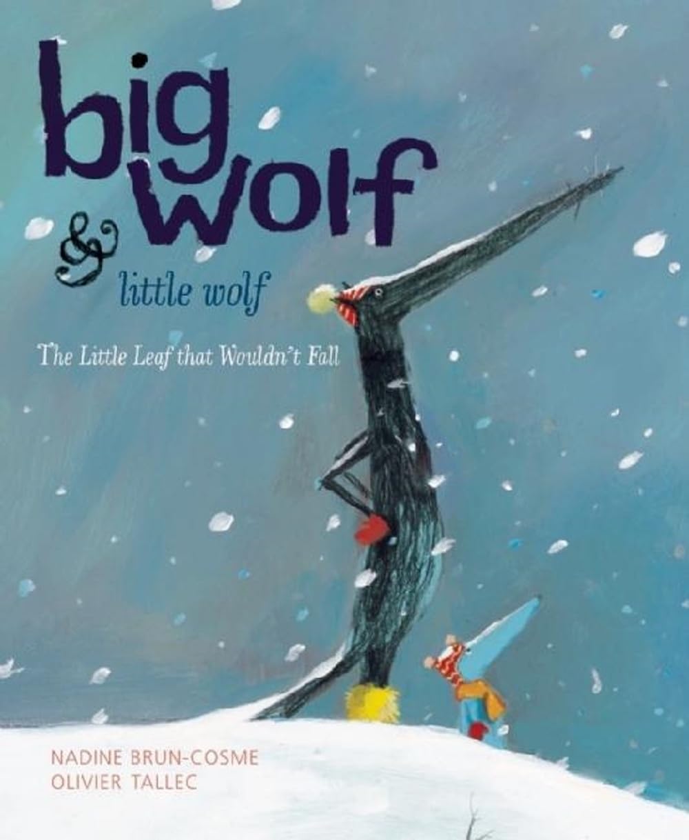 Big Wolf and Little Wolf, The Little Leaf That Wouldn't Fall (Big Wolf and Little Wolf, 2, Band 2) Non-fiction