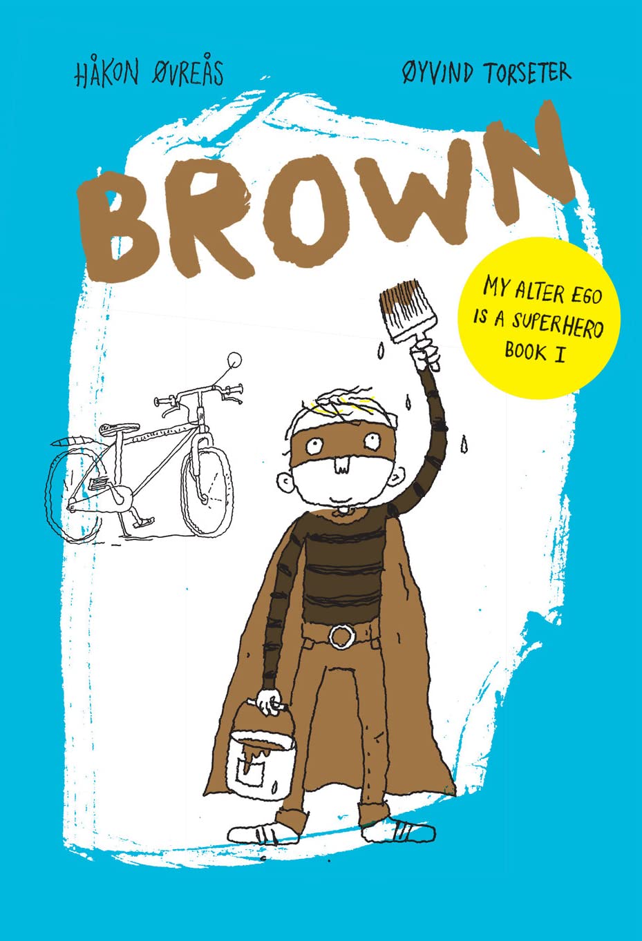 Brown: Volume 1 (My Alter Ego Is A Superhero, 1, Band 1) Non-fiction