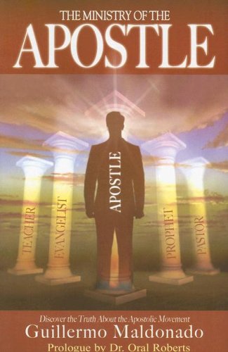 The Ministry of the Apostle: Discover the Truth About Apostolic Ministry book