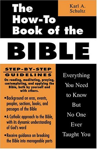 The How-to Book of the Bible: Everything You Need to Know But No One Ever Taught You Religion & Esotericism