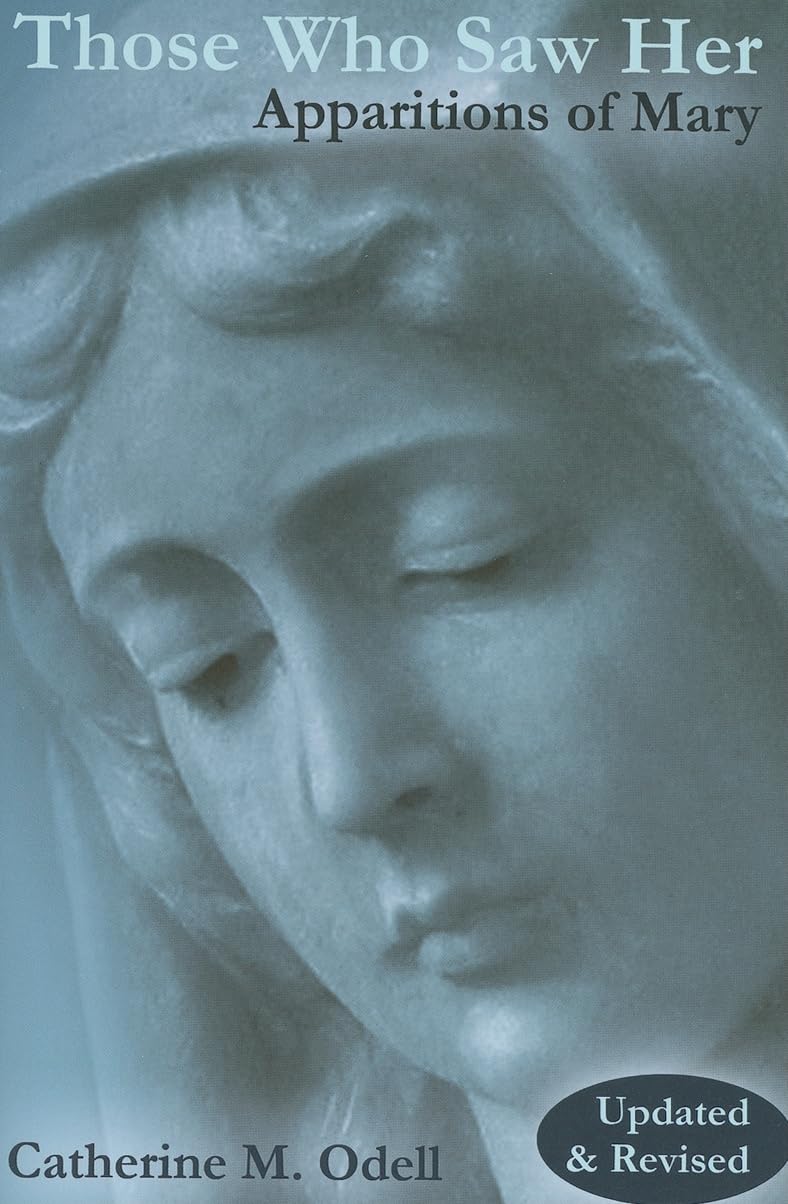 Those Who Saw Her: Apparitions of Mary Social Sciences
