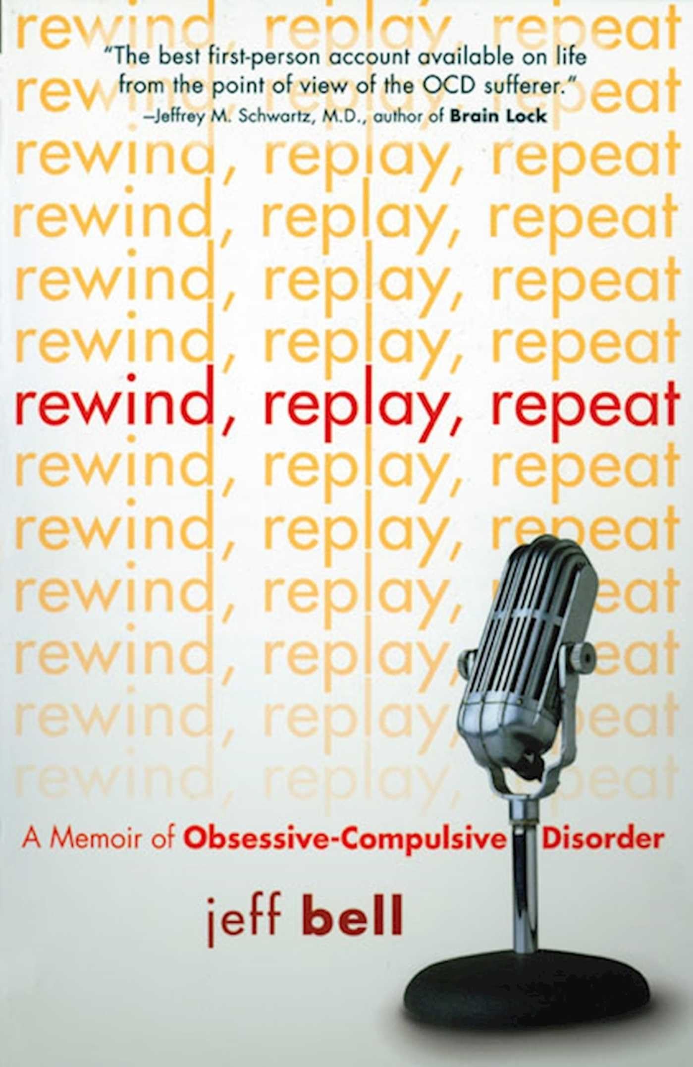 Rewind Replay Repeat: A Memoir of Obsessive Compulsive Disorder Art & Literature