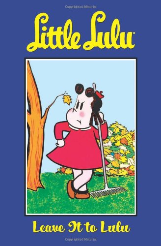 Little Lulu 12: Leave It to Lulu Humour & Satire