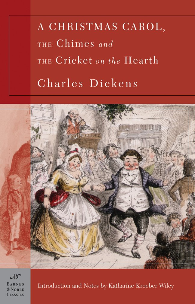 A Christmas Carol, the Chimes and the Cricket on the Hearth (Barnes & Noble Classics) Essays & Short Stories