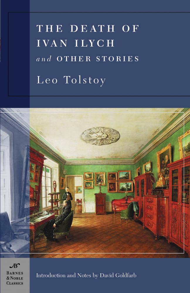 The Death of Ivan Ilych and Other Stories (Barnes & Noble Classics Series) Classics