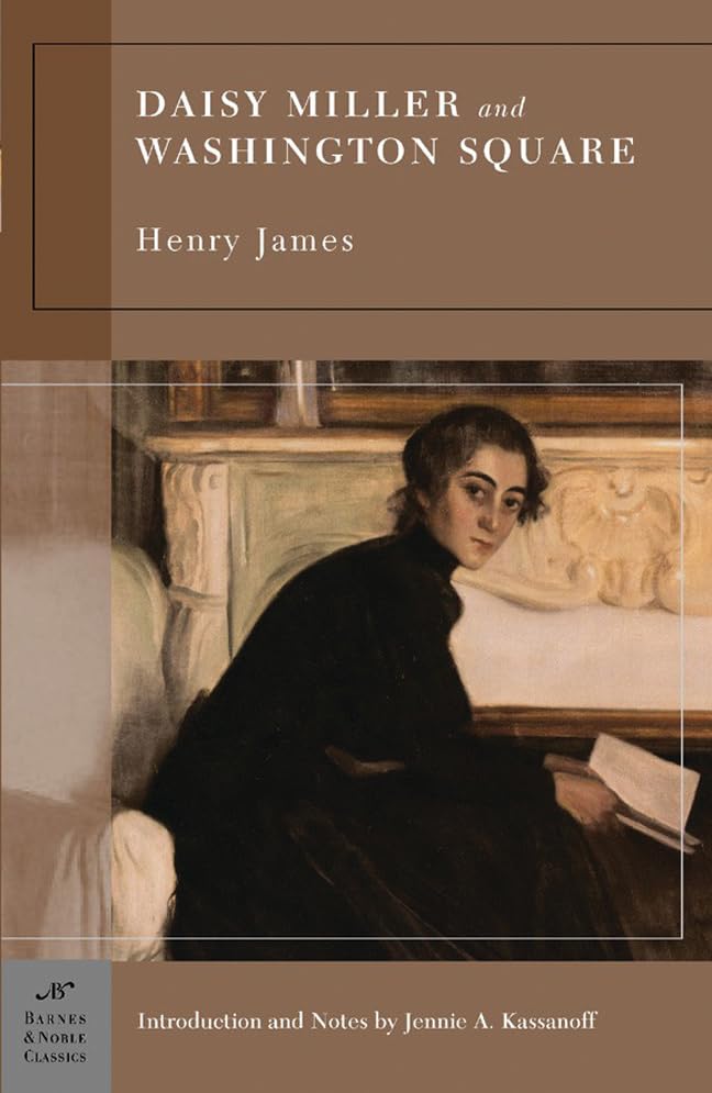 Daisy Miller and Washington Square (Barnes & Noble Classics Series) Contemporary literature