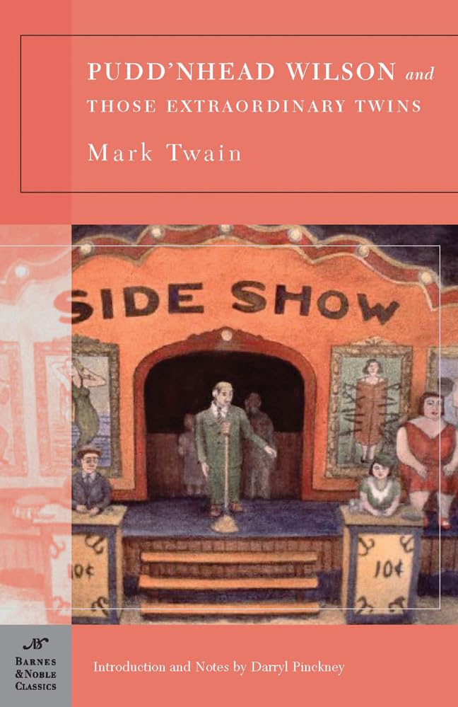 Pudd'nhead Wilson and "Those Extraordinary Twins" (Barnes & Noble Classics) Classics