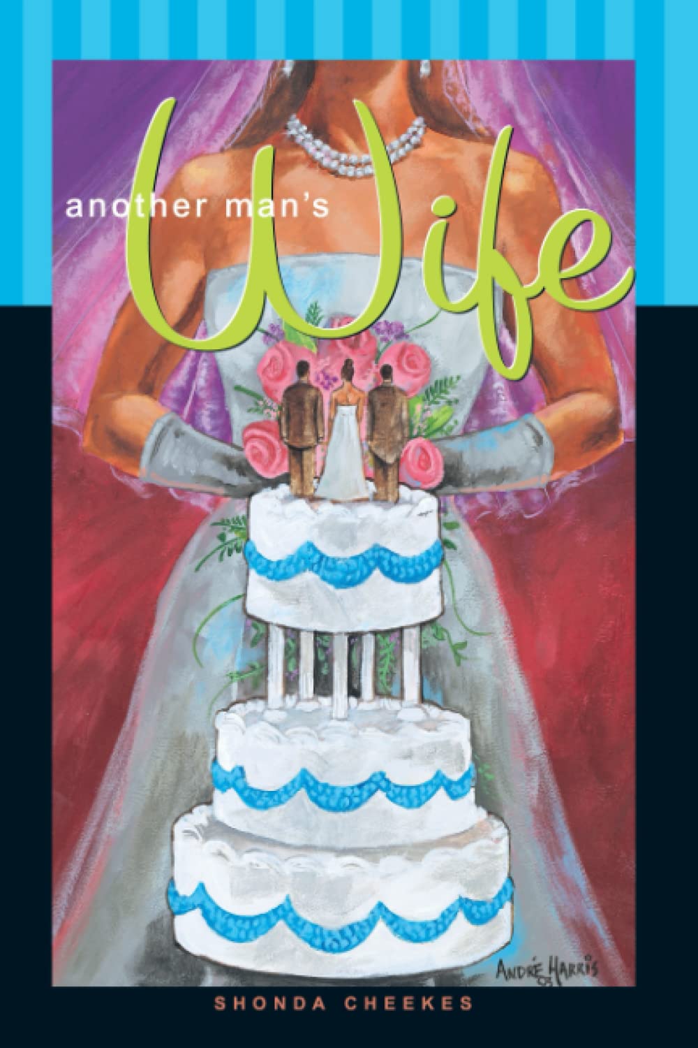 Another Man's Wife: A Novel Contemporary literature