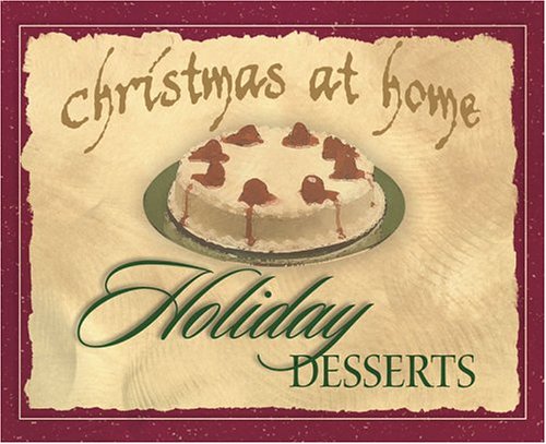 Christmas at Home Holiday Desserts Cooking & Enjoying